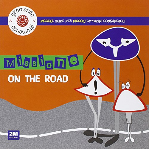 Beispielbild fr Missione on the road. Piccole guide per piccoli cittadini consapevoli. Con adesivi zum Verkauf von Buchpark