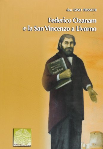 Beispielbild fr Federico Ozanam e la San Vincenzo a Livorno zum Verkauf von medimops