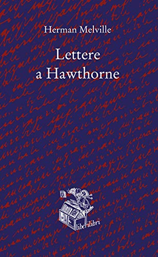 Imagen de archivo de Lettere a Hawthorne. Testo inglese a fronte a la venta por libreriauniversitaria.it