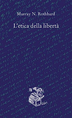 9788898094929: L'etica della libert (Oche del Campidoglio)