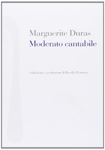 9788898112012: Moderato cantabile (Scrittura bianca)