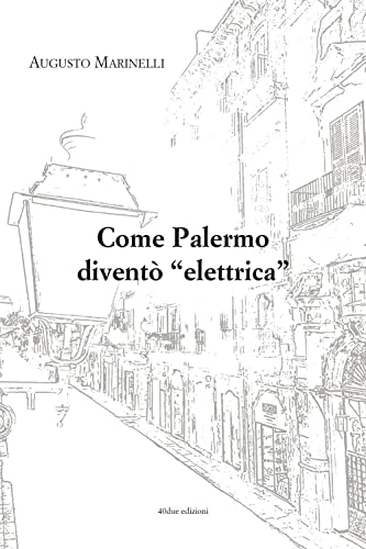 9788898115495: Come Palermo divent elettrica