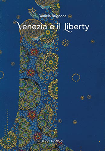 Stock image for Venezia e il Liberty : for sale by Libreria gi Nardecchia s.r.l.