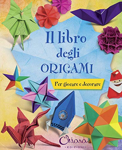 Beispielbild fr Il libro degli origami. Per giocare e decorare zum Verkauf von medimops