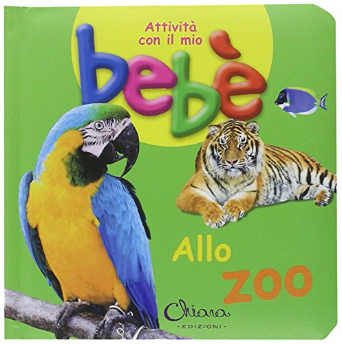 Beispielbild fr Allo zoo. Attivit� con il mio beb� zum Verkauf von Wonder Book