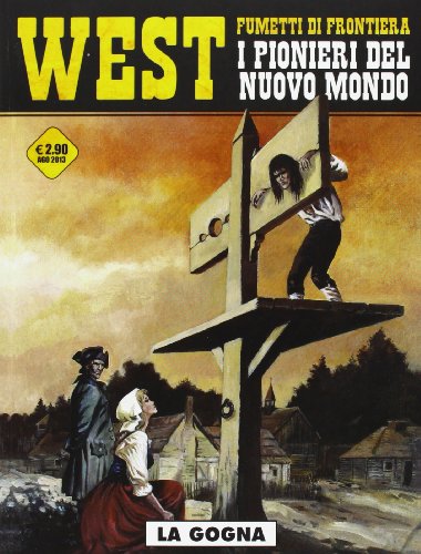 Imagen de archivo de La gogna. West. I pionieri del nuovo mondo vol. 5 a la venta por libreriauniversitaria.it