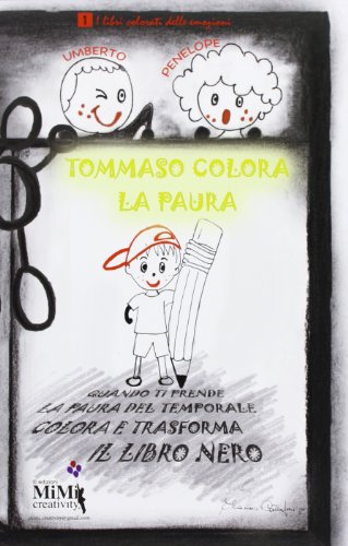 9788898170098: Tommaso colora la paura. I libri colorati delle emozioni. Ediz. illustrata