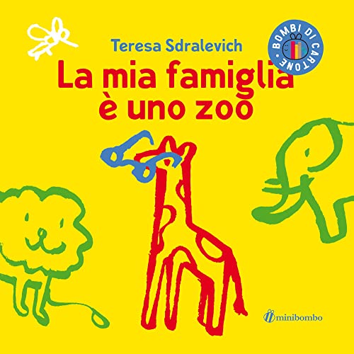 Beispielbild fr La mia famiglia  uno zoo (Bombi di cartone) zum Verkauf von libreriauniversitaria.it