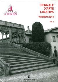 9788898178315: Biennale d'arte creativa Viterbo 2014 (Vol. 1)