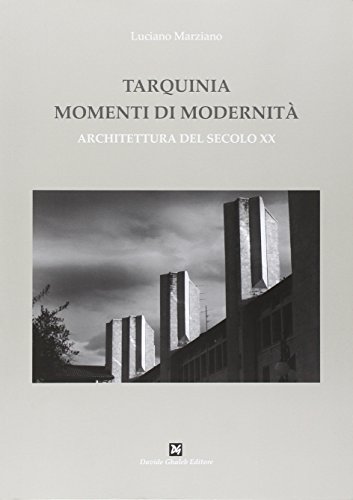 Stock image for Tarquinia momenti di modernit. Architettura del secolo XX. for sale by libreriauniversitaria.it