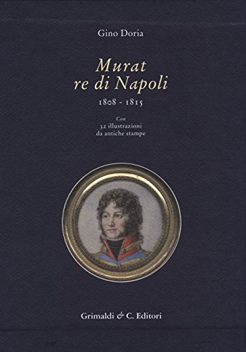 9788898199341: Murat re di Napoli (1808-1815) (Biblioteca napoletana)