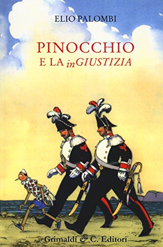 Imagen de archivo de Pinocchio e la ingiustizia a la venta por libreriauniversitaria.it