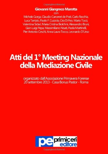 9788898212217: Atti del 1 Meeting nazionale della mediazione civile