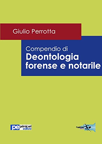 9788898212699: Compendio di deontologia forense e notarile (FastLaw)