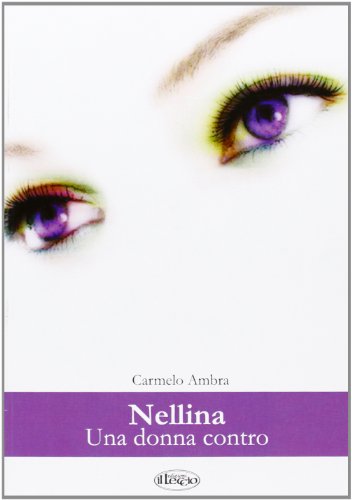 9788898217014: Nellina. Una donna contro