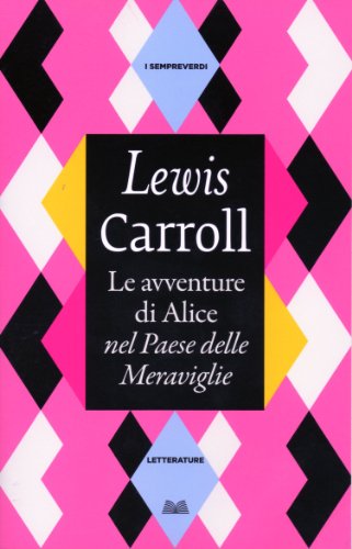 Stock image for Le Avventure di alice nel paese delle meraviglie (Titolo venduto esclusivamente nelle librerie Mondadori) for sale by medimops