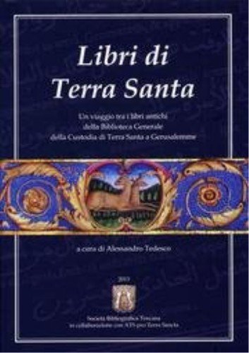 9788898282029: Libri di Terra Santa. In viaggio tra i libri antichi della Biblioteca Generale della Custodia di Terra Santa a Gerusalemme