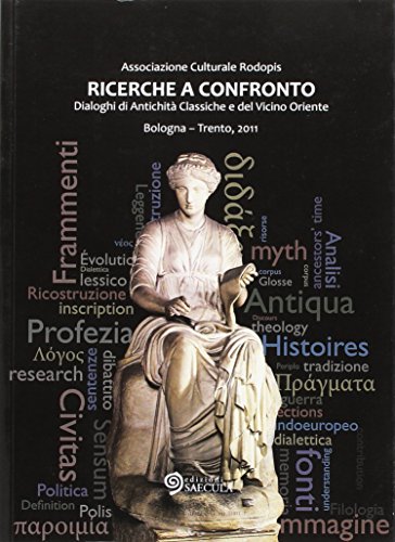 9788898291106: Ricerche a confronto. Dialoghi di antichit classiche e del vicino Oriente (Il tempo nel tempo)