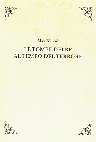 9788898291304: Le tombe dei re al tempo del terrore (Il tempo ritrovato)