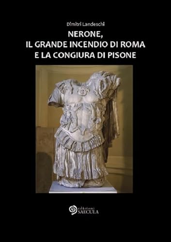 9788898291403: Nerone, il grande incendio di Roma e la congiura di Pisone