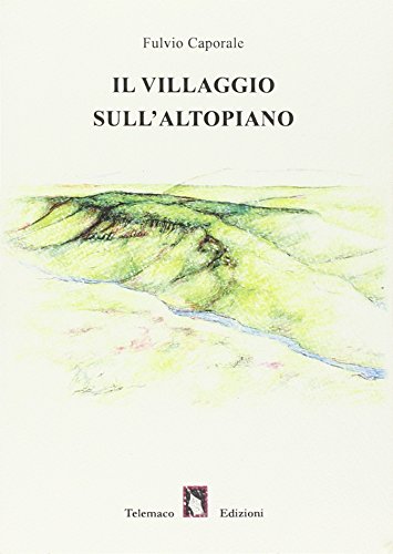 Beispielbild fr Il villaggio sull'altopiano zum Verkauf von libreriauniversitaria.it