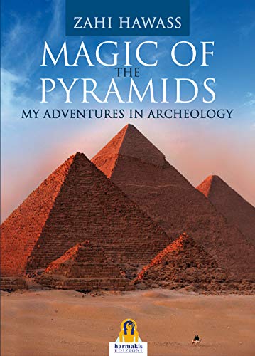 9788898301201: Magic of the pyramids. My adventures in archeology