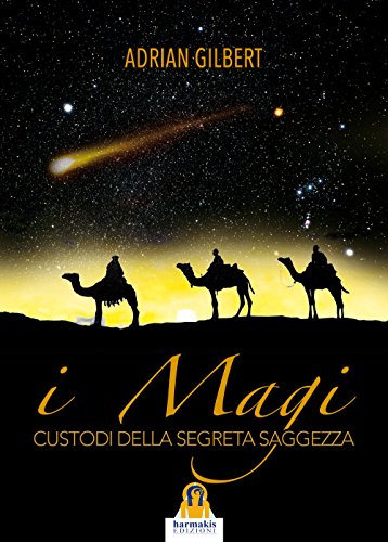 9788898301294: I magi. Custodi della segreta saggezza (Saggi)