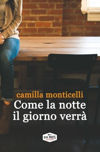Beispielbild fr Come la notte il giorno verr (Italian Edition) zum Verkauf von Lucky's Textbooks