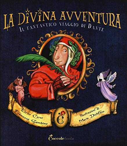 Beispielbild fr La divina avventura. Il fantastico viaggio di Dante zum Verkauf von libreriauniversitaria.it