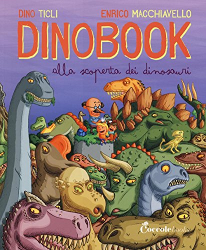 Stock image for Dinobook. Alla scoperta dei dinosauri for sale by libreriauniversitaria.it