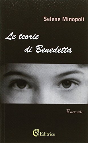 9788898360796: Le teorie di Benedetta