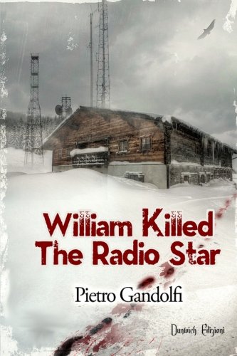 Beispielbild fr Willilam killed the radio star Gandolfi, Pietro zum Verkauf von Copernicolibri