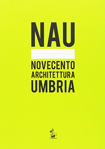 9788898428144: NAU. Novecento architettura Umbria (Storia e territorio)