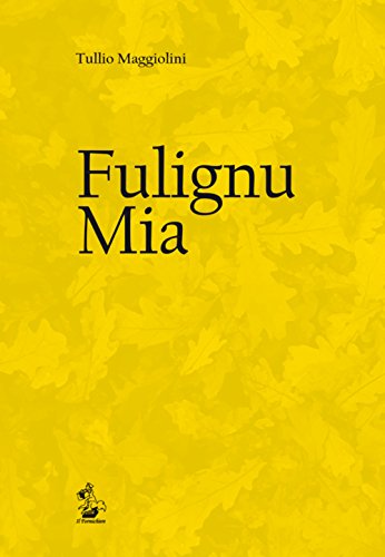 Stock image for Fuligno Mia for sale by Il Salvalibro s.n.c. di Moscati Giovanni