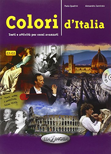 Imagen de archivo de Colori d'Italia: Testi e attivita per corsi avanzati: Libro + CD audio (Italian Edition) a la venta por SecondSale