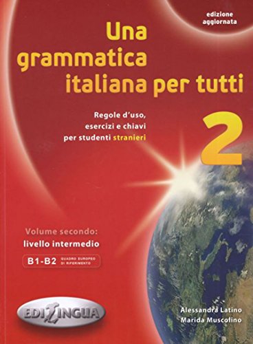 Beispielbild fr Una grammatica italiana per tutti: Libro 2 (edizione aggiornata) zum Verkauf von Monster Bookshop