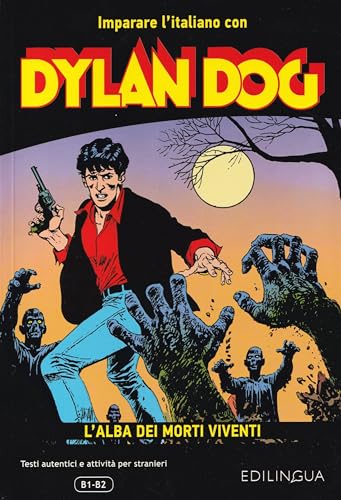 Beispielbild fr Imparare l'italiano con i fumetti Dylan Dog L'alba dei morti viventi zum Verkauf von PBShop.store US