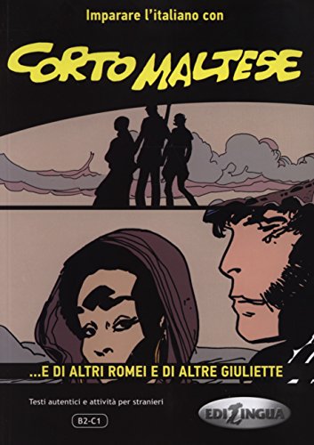 Stock image for Imparare l'italiano con i fumetti: Corto Maltese - e di altri Romei e di altre G for sale by Revaluation Books