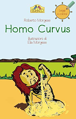 Beispielbild fr Homo Curvus (I Gerbilli) zum Verkauf von medimops