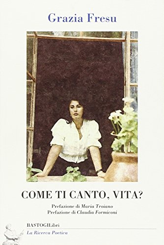 9788898457113: Come ti canto, vita? (La ricerca poetica)