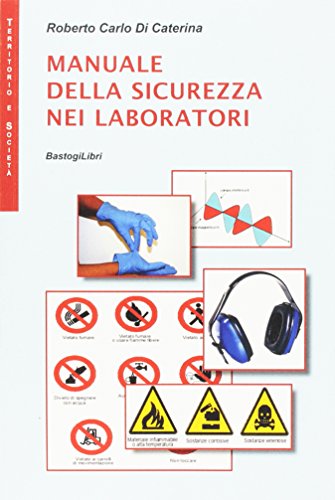 Manuale della sicurezza nei laboratori. (Paperback) - Di Caterina, Roberto C.