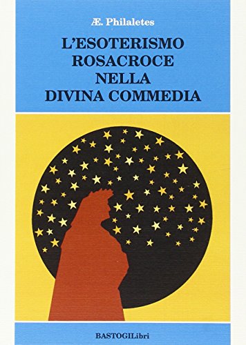 Imagen de archivo de L'esoterismo Rosacroce nella Divina Commedia a la venta por libreriauniversitaria.it