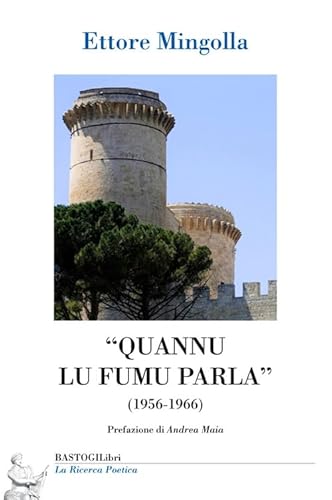 9788898457847: Quannu lu fumu parla (1956-1966) (La ricerca poetica)