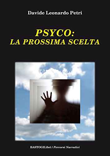 9788898457977: Psyco. La prossima scelta (Percorsi narrativi)