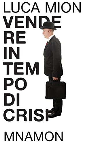 Stock image for Vendere in tempo di crisi (Italian Edition) for sale by Lucky's Textbooks