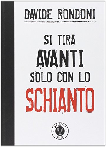 Imagen de archivo de Si tira avanti solo con lo schianto a la venta por Brook Bookstore