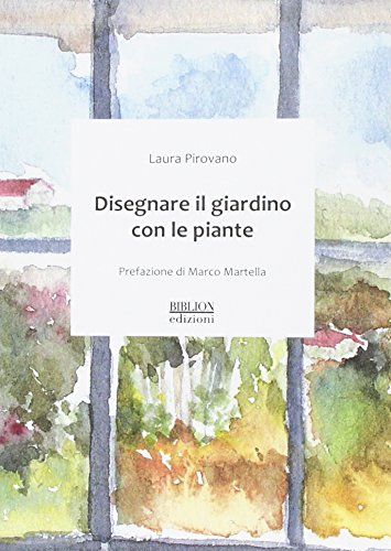 Stock image for Disegnare il giardino con le piante for sale by Reuseabook