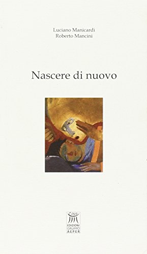 Imagen de archivo de Nascere Di Nuovo a la venta por libreriauniversitaria.it