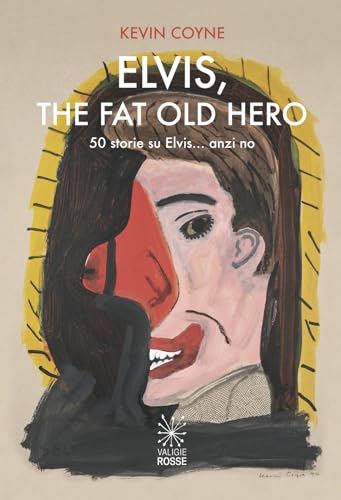 Beispielbild fr Elvis, the fat old hero. Cinquanta storie su Elvis. anzi no zum Verkauf von libreriauniversitaria.it