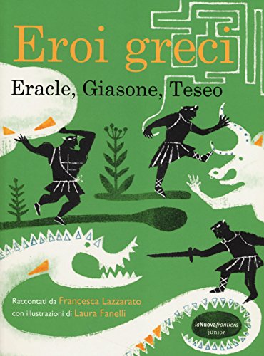 Stock image for Eroi greci. Eracle, Giasone, Teseo for sale by medimops